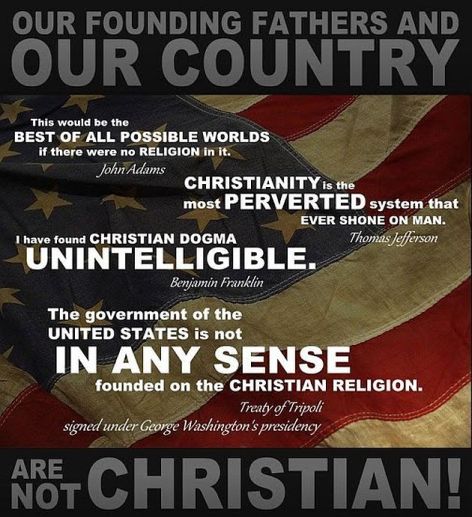 Our Founding Fathers And Our Country Are Not Christian John Adams Thomas Jefferson Benjamin Franklin George Washington