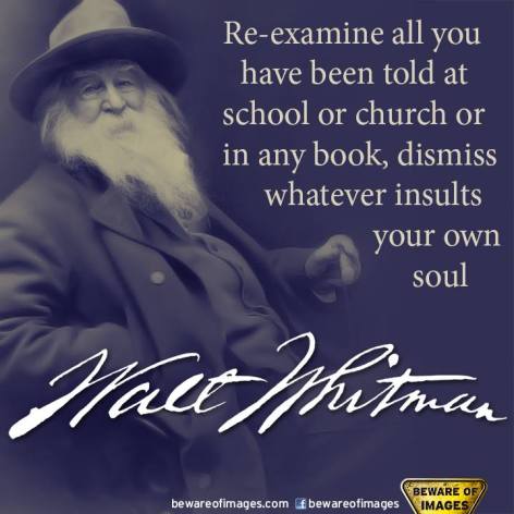 Walt Whitman Re-examine All You Have